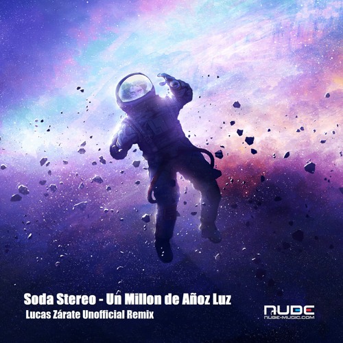 Soda Stereo - Un Millon De Años Luz (Lucas Zárate Unofficial Remix)