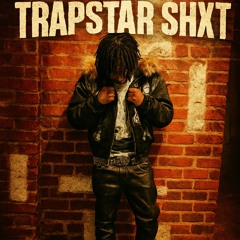 Trapstar Shxt!