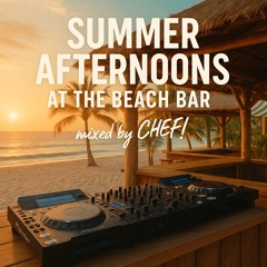 ☀️ Summer Afternoons at the Beach Bar – mixed by CHEF! 🍹
