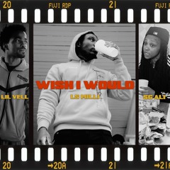 I WISH I WOULD Ft. SG Ali & Lil Vell