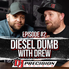 Diesel Dumb with Drew #2