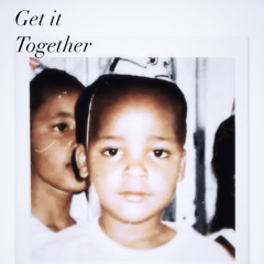 Get it together (prod.nothingpersonal.justrevenge)