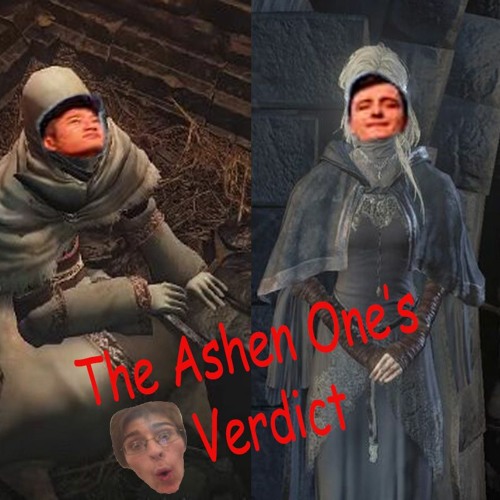 The Ashen One's Verdict