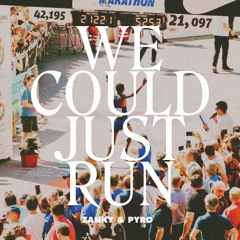 Zanky, Pyro-We Could Just Run
