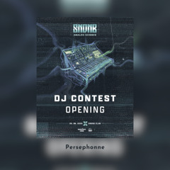 SNDNB DJ CONTEST OPENING (PERSEPHONNE)