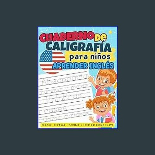 Stream #^Ebook 📕 Cuaderno de Caligrafía para Niños Aprender Inglés de 3 a  6 años: trazar abecedario, repa by Saidus