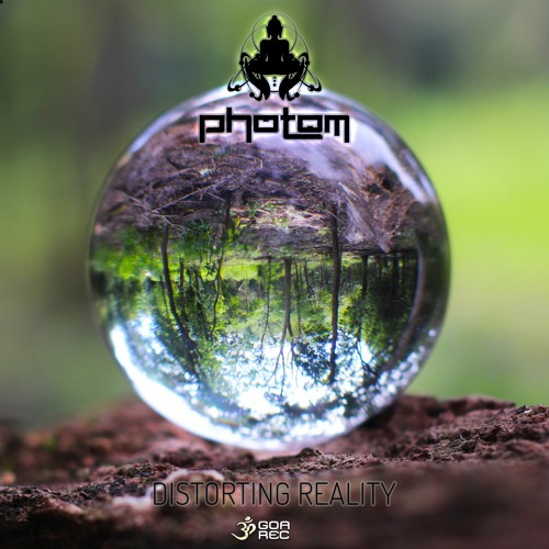 Photom - Distorting Reality (goaep459 - Goa Records)