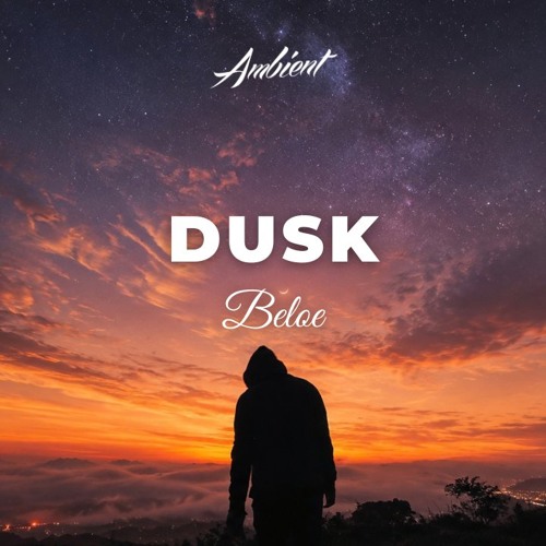 Beloe - Dusk