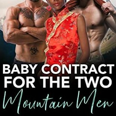 [GET] [EPUB KINDLE PDF EBOOK] Baby Contract For The Two Mountain Men: BWWM Romance (T