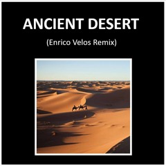 Ancient Desert Vibes (Enrico Velos Remix)