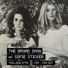 BROAD SHOW #47 @WAV 27.06.2024 feat. Lesson One, Indians In Moscow, Klara Kristin...