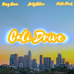 Cali Drive (ft. Babybhlue) (prod. by Fellaprod.)