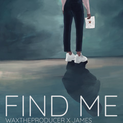 FIND ME - (WaxTheProducer x JAMES)