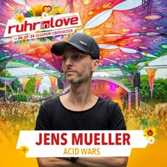 Jens Mueller @ Ruhr In Love, Acid Wars Stage 06.07.2024