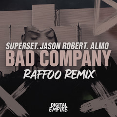SuperSet, Jason Robert & Almo - Bad Company (Raffoo Remix)