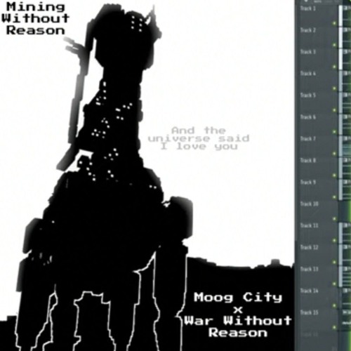 MINING WITHOUT REASON // MOOG CITY X WAR WITHOUT REASON