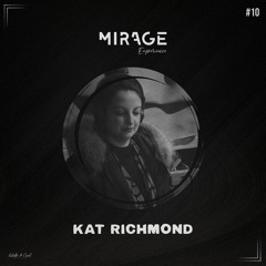 Kat Richmond | MIRAGE Experience Podcast #10