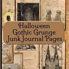 [Read] PDF 🖋️ Halloween Gothic Grunge Junk Journal Pages: Vintage Antique Paper Ephe