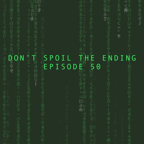 Episode 50 - The Matrix