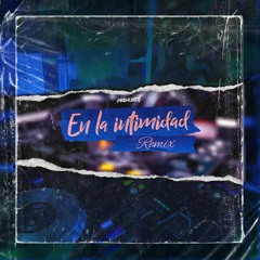 EN LA INTIMIDAD │ Emilia, Callejero Fino, Big One (Remix) - Nahue Dj