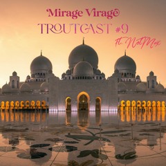 NotMax - Mirage Virage - TroutCast #9 - 05.2019 [RE-UPLOAD]