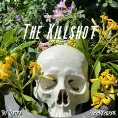 The Killshot | Tay Tantra