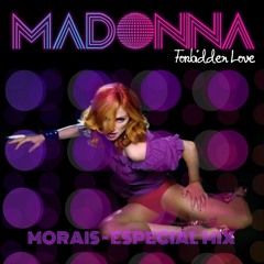Madonna - Forbiden Love - Morais Especial Mix 2020
