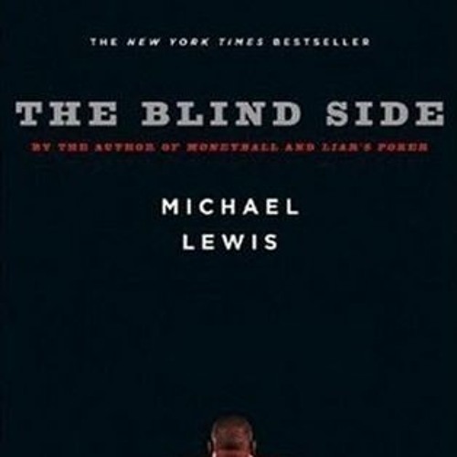 (PDF) Download The Blind Side: Evolution of a Game BY : Michael Lewis