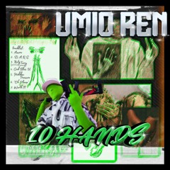Umio Ren - 10 Hands EP (Full Album Stream)
