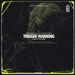 [PREMIERE] TRIGGER WARNING - WHAT DO YOU WANT. [OUTRAGEOUS RECORDS]