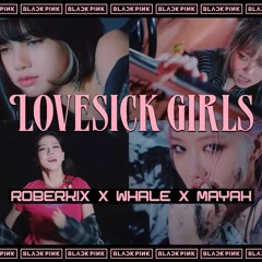 BLACKPINK - Lovesick Girls (Roberkix, WHALE  Rework2)