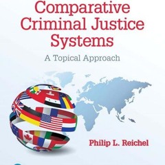 ⚡PDF ❤ Comparative Criminal Justice Systems: A Topical Approach