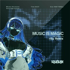 【電音部】白金煌 - MUSIC IS MAGIC (r0y Remix)