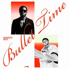 Dogzout, Vect - Bullet Time
