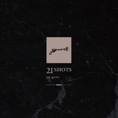 21 Shots