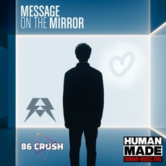 Message On The Mirror by Monolithic feat. '86 Crush
