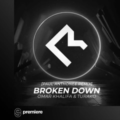Premiere: Omar Khalifa & Turako - Broken Down (Paul Anthonee Remix) - Melodic Room