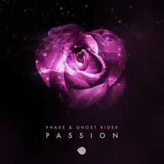 Phaxe feat. Ghost Rider - Passion