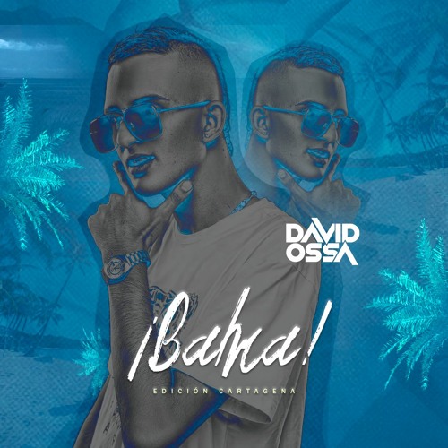 BAHÍA🏖 (CARTAGENA EDITION) DAVID OSSA 🧸