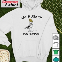 Cat Husker pew pew pew shirt