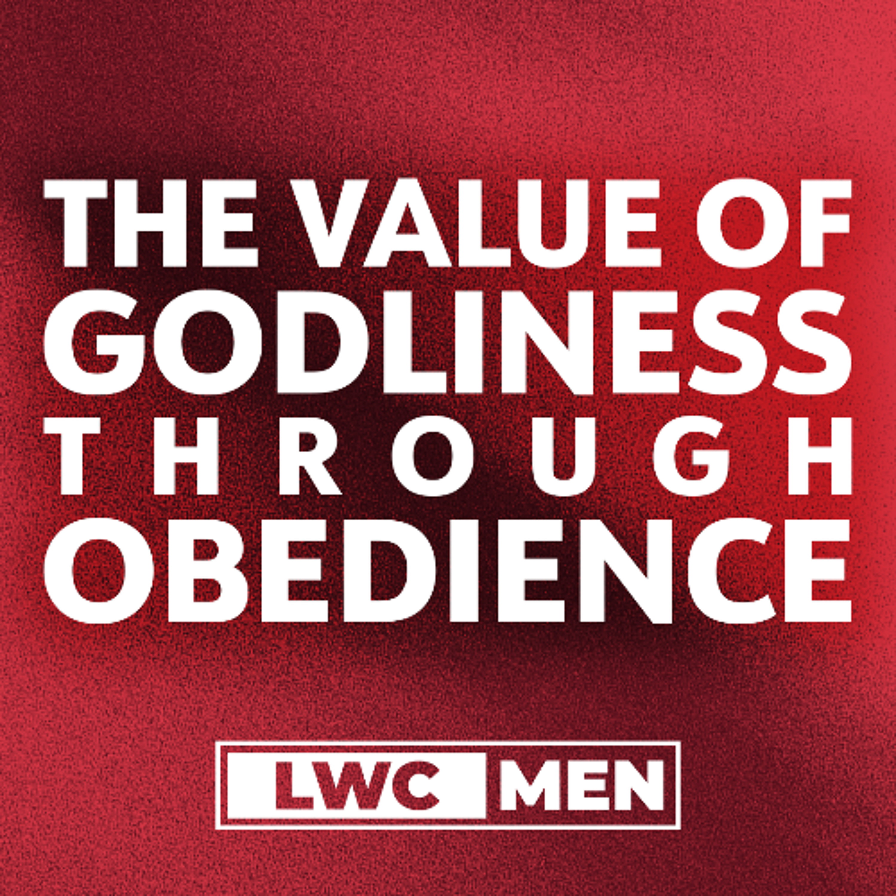The Value of Godliness - March 2026 episode artwork