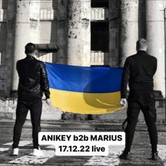 Anikey b2b Marius ( SUPPORT live 17.12.22 )