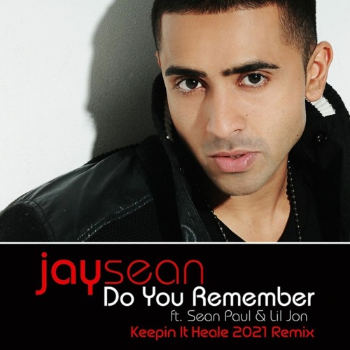 Jay Sean - Do You Remember (Keepin It Heale Remix) *FREE DOWNLOAD FOR VOCAL VERSION*