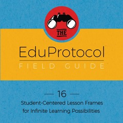 Audiobook The EduProtocol Field Guide Book 1 16 Student - Centered Lesson