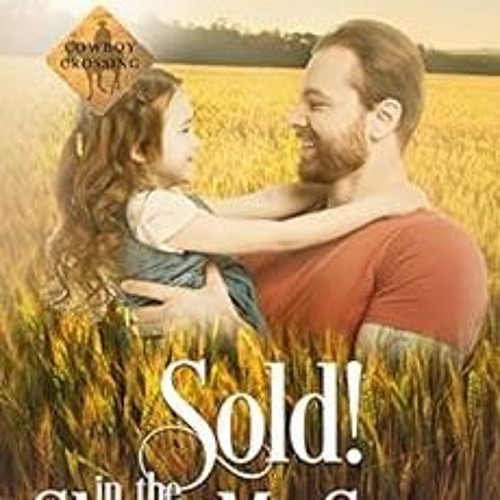 Read online Sold! In the Show Me State (Cowboy Crossing Western Sweet Romance Book 2) by Jessie Guss