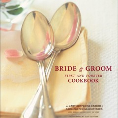 ⚡PDF ❤ Bride & Groom First and Forever Cookbook