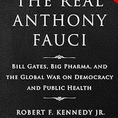 ~[Read]~ [PDF] Limited Boxed Set: The Real Anthony Fauci: Bill Gates, Big Pharma, and the Globa
