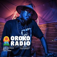 ElectrAfrique Oroko Radio - Dj Leuz Zarak - September 2023