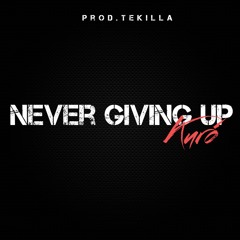Kuró - Never Giving Up