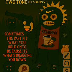 two tone (FT. shaun VI)